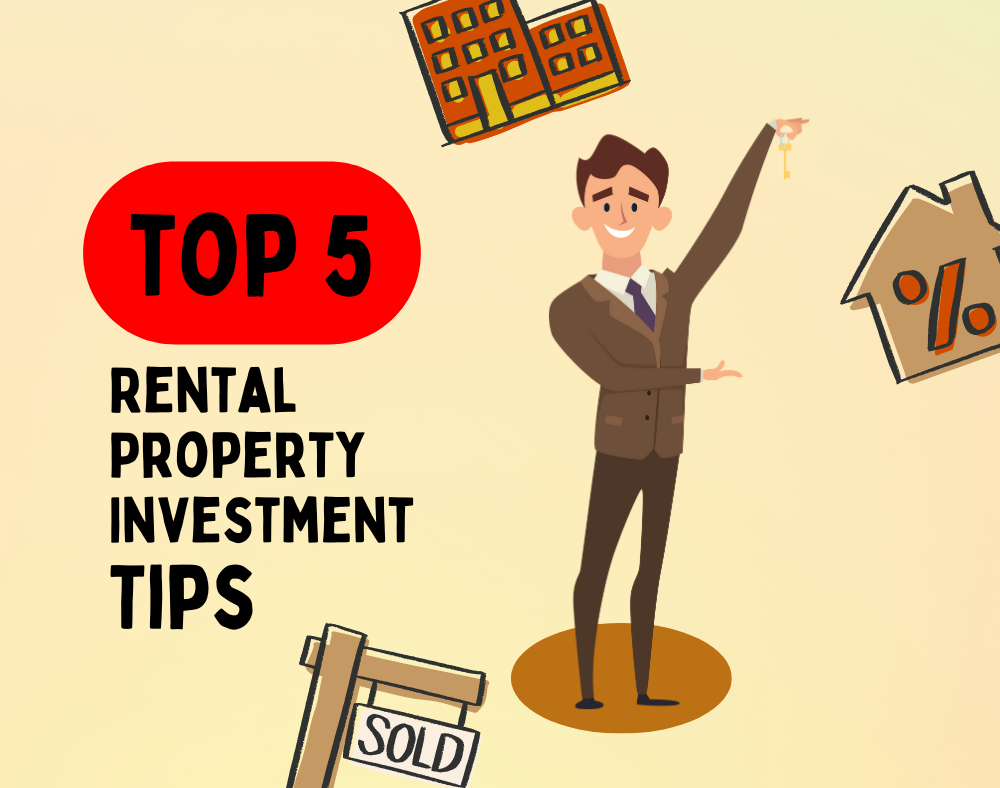 Top 5 Rental Property Investment Tips